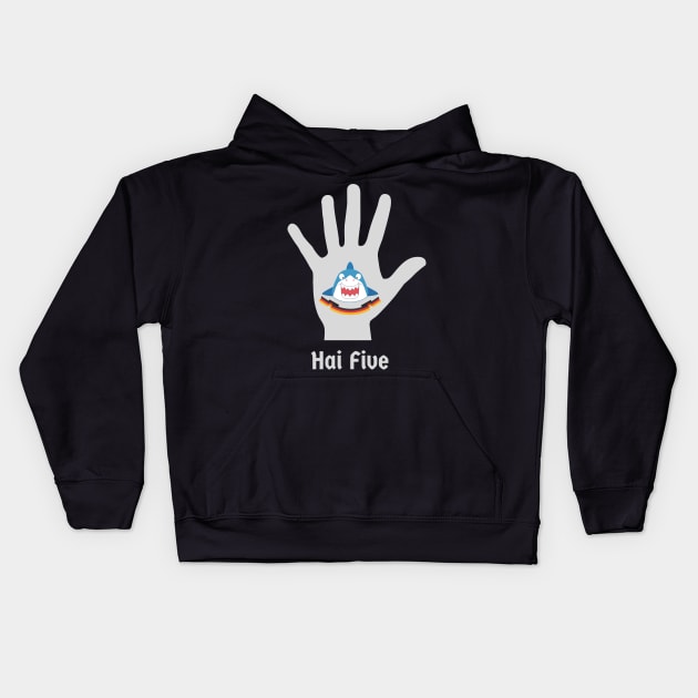 Hai (Shark in German) Five - High 5 Funny Deutsch Pun Kids Hoodie by Time4German